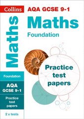 AQA GCSE 9-1 Maths Foundation Practice Papers: Ideal for Home Learning, 2022 and 2023 Exams, AQA GCSE 9-1 Maths Foundation Practice Papers: For Mocks and 2021 Exams цена и информация | Книги для подростков  | 220.lv