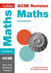 GCSE 9-1 Maths Foundation All-in-One Complete Revision and Practice: Ideal for Home Learning, 2022 and 2023 Exams edition, GCSE Maths Foundation Tier All-in-One Revision and Practice цена и информация | Книги для подростков и молодежи | 220.lv