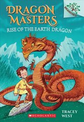 Rise of the Earth Dragon: A Branches Book (Dragon Masters #1): Volume cena un informācija | Grāmatas pusaudžiem un jauniešiem | 220.lv