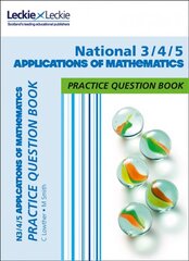 National 3/4/5 Applications of Maths: Practise and Learn Cfe Topics edition cena un informācija | Grāmatas pusaudžiem un jauniešiem | 220.lv