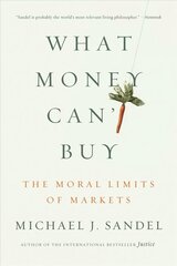 What Money Can't Buy: The Moral Limits of Markets cena un informācija | Vēstures grāmatas | 220.lv