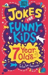 Jokes for Funny Kids: 7 Year Olds cena un informācija | Grāmatas pusaudžiem un jauniešiem | 220.lv