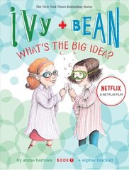 Ivy and Bean What's the Big Idea? (Book 7): Book 7 цена и информация | Книги для подростков и молодежи | 220.lv