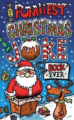 Funniest Christmas Joke Book Ever cena un informācija | Grāmatas pusaudžiem un jauniešiem | 220.lv