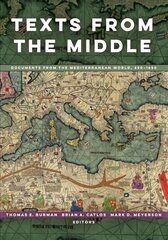 Texts from the Middle: Documents from the Mediterranean World, 650-1650 cena un informācija | Vēstures grāmatas | 220.lv