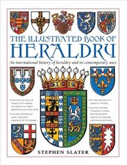 Illustrated Book of Heraldry: An International History of Heraldry and Its Contemporary Uses цена и информация | Исторические книги | 220.lv