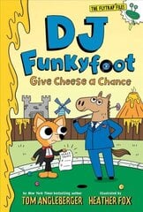 DJ Funkyfoot: Give Cheese a Chance (DJ Funkyfoot #2) цена и информация | Книги для подростков и молодежи | 220.lv