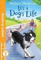 It's a Dog's Life cena un informācija | Grāmatas pusaudžiem un jauniešiem | 220.lv