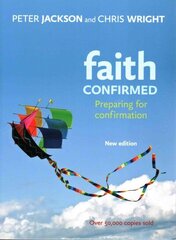 Faith Confirmed: Preparing For Confirmation 2nd edition cena un informācija | Garīgā literatūra | 220.lv