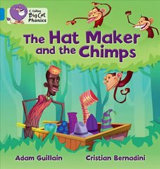 Hat Maker and the Chimps: Band 04/Blue, The Hat Maker and the Chimps: Band 04/Blue cena un informācija | Grāmatas pusaudžiem un jauniešiem | 220.lv