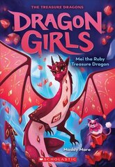 Mei the Ruby Treasure Dragon (Dragon Girls #4): Volume 4 cena un informācija | Grāmatas pusaudžiem un jauniešiem | 220.lv