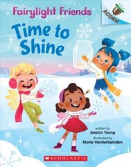 Time to Shine: An Acorn Book (Fairylight Friends #2): Volume 2 цена и информация | Книги для подростков и молодежи | 220.lv