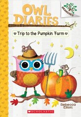 Trip to the Pumpkin Farm: A Branches Book (Owl Diaries #11): A Branches Book Volume 11 cena un informācija | Grāmatas pusaudžiem un jauniešiem | 220.lv