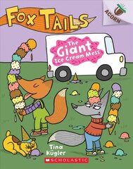 Giant Ice Cream Mess: An Acorn Book (Fox Tails #3): Volume 3 цена и информация | Книги для подростков и молодежи | 220.lv