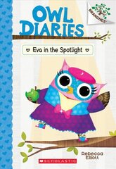 Eva in the Spotlight: A Branches Book (Owl Diaries #13): Volume 13 cena un informācija | Grāmatas pusaudžiem un jauniešiem | 220.lv