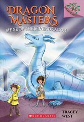 Shine of the Silver Dragon: A Branches Book (Dragon Masters #11): Volume 11 Library ed. cena un informācija | Grāmatas pusaudžiem un jauniešiem | 220.lv