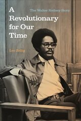 Revolutionary for Our Time: The Walter Rodney Story цена и информация | Исторические книги | 220.lv