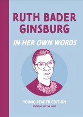 Ruth Bader Ginsburg: In Her Own Words: Young Reader Edition цена и информация | Книги для подростков и молодежи | 220.lv