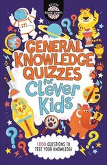 General Knowledge Quizzes for Clever Kids (R) cena un informācija | Grāmatas pusaudžiem un jauniešiem | 220.lv