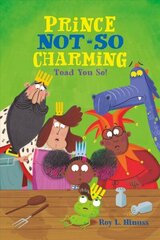 Prince Not-So Charming: Toad You So!: Toad You So! цена и информация | Книги для подростков  | 220.lv