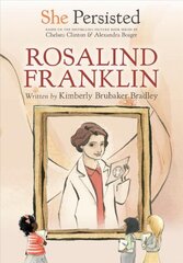 She Persisted: Rosalind Franklin cena un informācija | Grāmatas pusaudžiem un jauniešiem | 220.lv