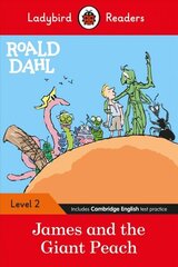 Ladybird Readers Level 2 - Roald Dahl - James and the Giant Peach (ELT Graded Reader) цена и информация | Книги для подростков и молодежи | 220.lv