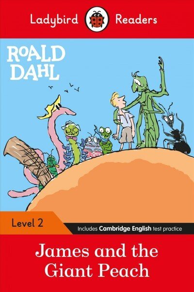 Ladybird Readers Level 2 - Roald Dahl - James and the Giant Peach (ELT Graded Reader) цена и информация | Grāmatas pusaudžiem un jauniešiem | 220.lv