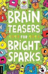 Brain Teasers for Bright Sparks цена и информация | Книги для подростков и молодежи | 220.lv