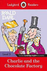 Ladybird Readers Level 3 - Roald Dahl - Charlie and the Chocolate Factory (ELT Graded Reader) цена и информация | Книги для подростков и молодежи | 220.lv