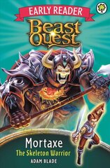 Beast Quest Early Reader: Mortaxe the Skeleton Warrior: Special 6 цена и информация | Книги для подростков и молодежи | 220.lv