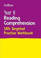 Year 6 Reading Comprehension SATs Targeted Practice Workbook: For the 2023 Tests цена и информация | Книги для подростков и молодежи | 220.lv