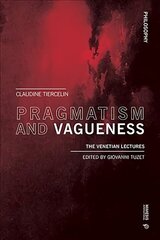 Pragmatism and Vagueness: The Venetian Lectures цена и информация | Исторические книги | 220.lv