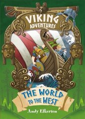 Viking Adventures: The World to the West cena un informācija | Grāmatas pusaudžiem un jauniešiem | 220.lv
