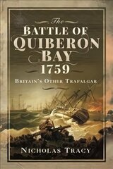 Battle of Quiberon Bay, 1759: Britain's Other Trafalgar cena un informācija | Vēstures grāmatas | 220.lv