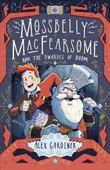 Mossbelly MacFearsome and the Dwarves of Doom цена и информация | Книги для подростков и молодежи | 220.lv