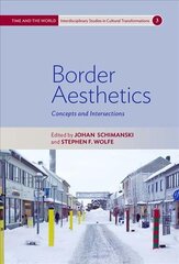 Border Aesthetics: Concepts and Intersections cena un informācija | Vēstures grāmatas | 220.lv