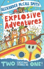 Alexander McCall Smith's Explosive Adventures цена и информация | Книги для подростков и молодежи | 220.lv