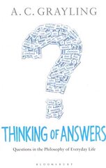 Thinking of Answers: Questions in the Philosophy of Everyday Life cena un informācija | Vēstures grāmatas | 220.lv