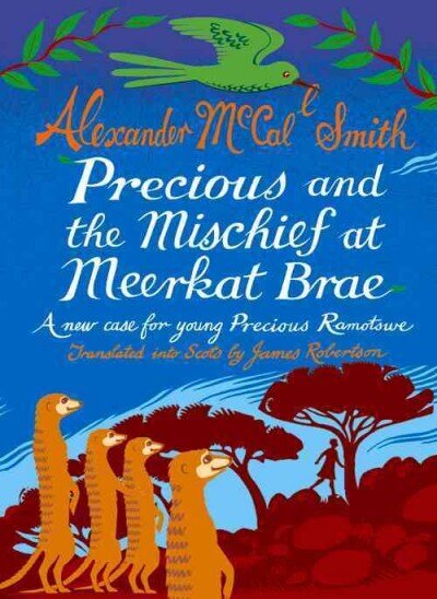 Precious and the Mischief at Meerkat Brae: A Young Precious Ramotswe Case cena un informācija | Grāmatas pusaudžiem un jauniešiem | 220.lv