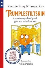 Trumplestiltskin: A cautionary tale of greed, gold and ridiculous hair цена и информация | Книги для подростков и молодежи | 220.lv