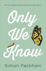 Only We Know цена и информация | Книги для подростков и молодежи | 220.lv