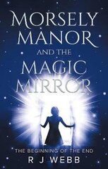 Morsely Manor and the Magic Mirror cena un informācija | Grāmatas pusaudžiem un jauniešiem | 220.lv