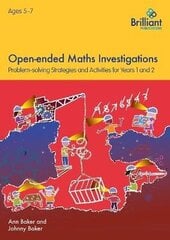 Open-ended Maths Investigations, 5-7 Year Olds: Maths Problem-solving Strategies for Years 1-2 cena un informācija | Grāmatas pusaudžiem un jauniešiem | 220.lv