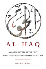 Al-Haq: A Global History of the First Palestinian Human Rights Organization цена и информация | Исторические книги | 220.lv