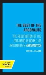 Best of the Argonauts: The Redefinition of the Epic Hero in Book One of Apollonius' Argonautica cena un informācija | Vēstures grāmatas | 220.lv