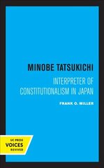 Minobe Tatsukichi: Interpreter of Constitutionalism in Japan цена и информация | Исторические книги | 220.lv