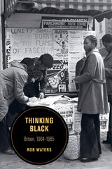 Thinking Black: Britain, 1964-1985 cena un informācija | Vēstures grāmatas | 220.lv