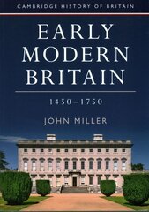 Early Modern Britain, 1450-1750: 1450-1750, Series Number 3, Early Modern Britain, 1450-1750 cena un informācija | Vēstures grāmatas | 220.lv