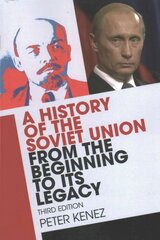 History of the Soviet Union from the Beginning to its Legacy 3rd Revised edition цена и информация | Исторические книги | 220.lv