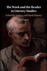 Work and the Reader in Literary Studies: Scholarly Editing and Book History cena un informācija | Vēstures grāmatas | 220.lv